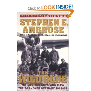 The Wild Blue, by Stephen E. Ambrose